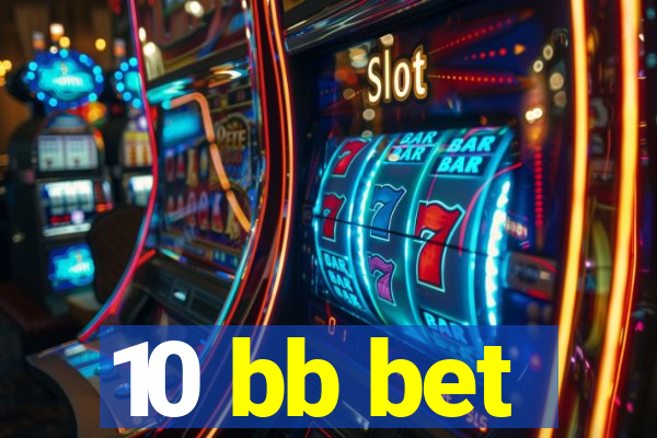 10 bb bet